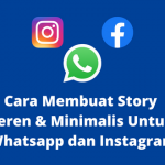 Cara Membuat Story Minimalis Untuk Whatsapp dan Instagram