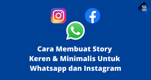 Cara Membuat Story Minimalis Untuk Whatsapp dan Instagram