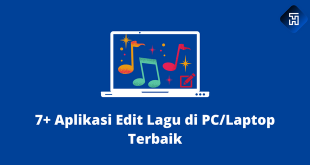 7+ Aplikasi Edit Lagu di PC/Laptop Terbaik