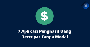 7 Aplikasi Penghasil Uang Tercepat Tanpa Modal