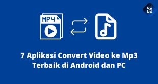 7 Aplikasi Convert Video ke Mp3 Terbaik di Android dan PC