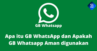 Apa itu GB WhatsApp dan Apakah GB Whatsapp Aman digunakan