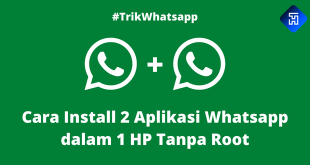 Cara Install 2 Aplikasi Whatsapp dalam 1 HP Tanpa Root