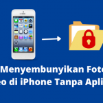 Cara Menyembunyikan Foto dan Video di iPhone Tanpa Aplikasi