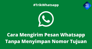 Cara Mengirim Pesan Whatsapp Tanpa Menyimpan Nomor Tujuan