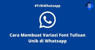 Cara Membuat Variasi Gaya Tulisan Unik di Whatsapp