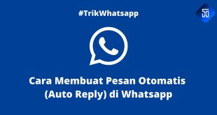 Cara Membuat Pesan Otomatis (Auto Reply) di Whatsapp