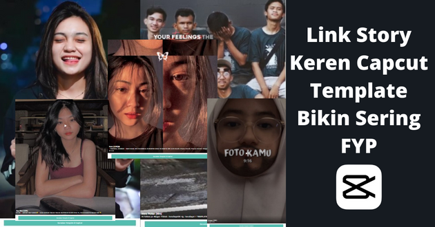 Link Story Keren Capcut Template Bikin Sering FYP