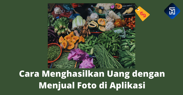 Cara Menghasilkan Uang dengan Menjual Foto di Aplikasi