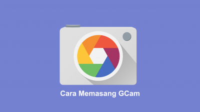 Cara Install Google Camera di Android Paling Mudah