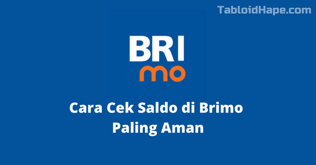 Cara Cek Saldo di Brimo Paling Aman