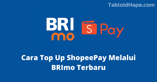 Cara Top Up ShopeePay Melalui BRImo Terbaru