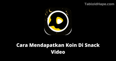 5 Cara Mendapatkan Koin Di Snack Video Paling Mudah