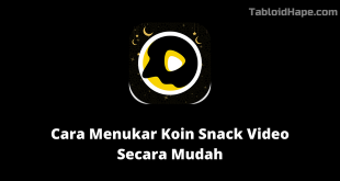 Cara Menukar Koin Snack Video Secara Mudah