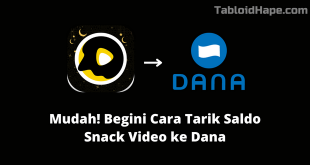 Mudah! Begini Cara Tarik Saldo Snack Video ke Dana