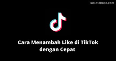 7 Cara Menambah Like di TikTok dengan Cepat