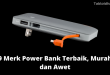 9 Merk Power Bank Terbaik, Murah dan Awet