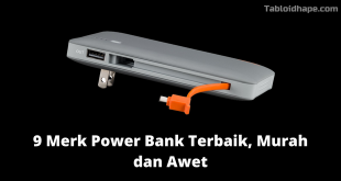 9 Merk Power Bank Terbaik, Murah dan Awet