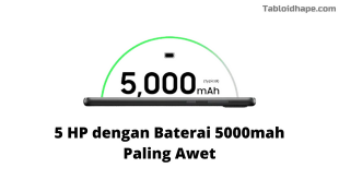 5 HP dengan Baterai 5000mah Paling Awet