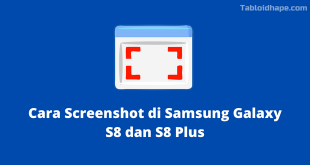 Cara Screenshot di Samsung Galaxy S8 dan S8 Plus