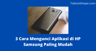 3 Cara Mengunci Aplikasi di Hp Samsung Paling Mudah