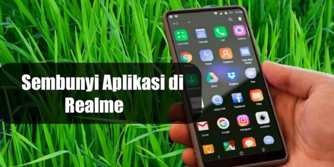 Cara Menyembunyikan Aplikasi di HP Realme
