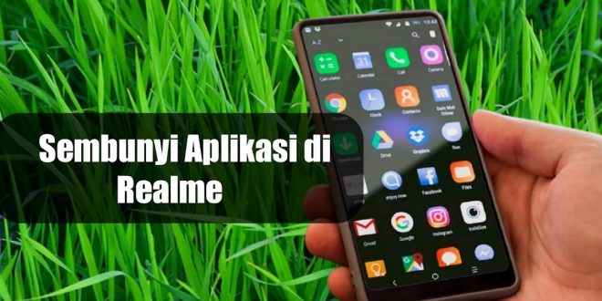 Cara Menyembunyikan Aplikasi di HP Realme