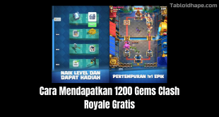 Cara Mendapatkan 1200 Gems Clash Royale Gratis