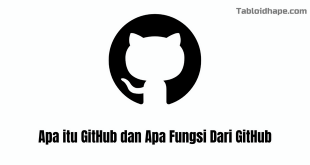 Apa itu GitHub dan Apa Fungsi Dari GitHub