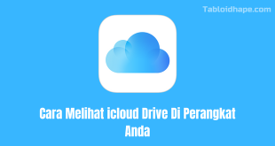 Cara Melihat icloud Drive Di Perangkat Anda