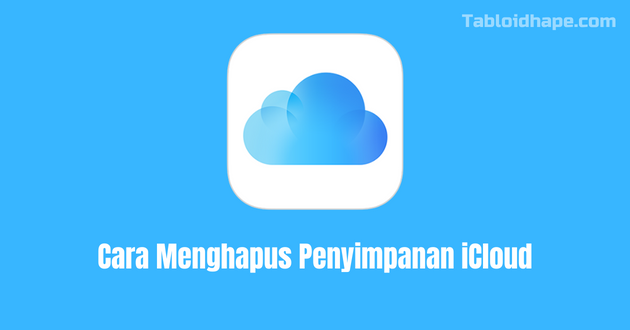 Cara Menghapus Penyimpanan iCloud