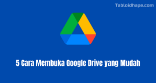 Cara Membuka Google Drive