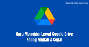 Cara Mengirim Lewat Google Drive Paling Mudah & Cepat