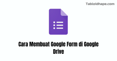 Cara Membuat Google Form di Google Drive dengan Mudah