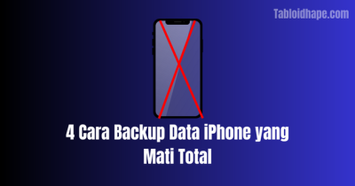 4 Cara Backup Data iPhone yang Mati Total