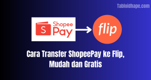 Cara Transfer ShopeePay ke Flip, Mudah dan Gratis