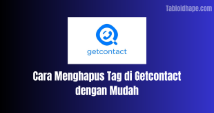Cara Menghapus Tag di Getcontact dengan Mudah