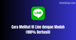 Cara Melihat ID Line dengan Mudah (100% Berhasil)