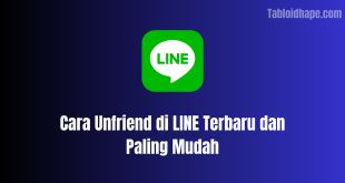 Cara Unfriend di LINE Terbaru dan Paling Mudah