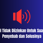 Ponsel Tidak Diizinkan Untuk Suara? Ini Penyebab dan Solusinya
