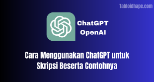 Cara Menggunakan ChatGPT untuk Skripsi Beserta Contohnya