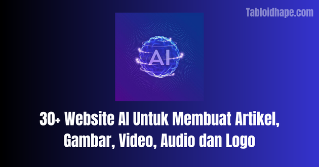 20+ Website AI Untuk Membuat Artikel, Gambar, Video, Audio dan Logo