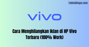 Cara Menghilangkan Iklan di HP Vivo Terbaru (100% Work)