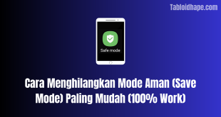 Cara Menghilangkan Mode Aman Paling Mudah (100% Work)