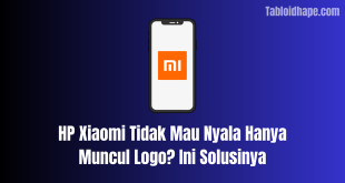 HP Xiaomi Tidak Mau Nyala Hanya Muncul Logo? Ini Solusinya