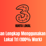 Panduan Lengkap Menggunakan Kuota Lokal Tri (100% Work)