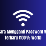3 Cara Mengganti Password WiFi Terbaru (100% Work)