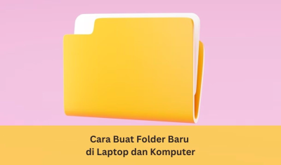 Cara Buat Folder Baru di Laptop dan Komputer
