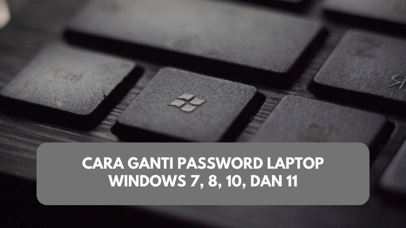 Cara Ganti Password Laptop