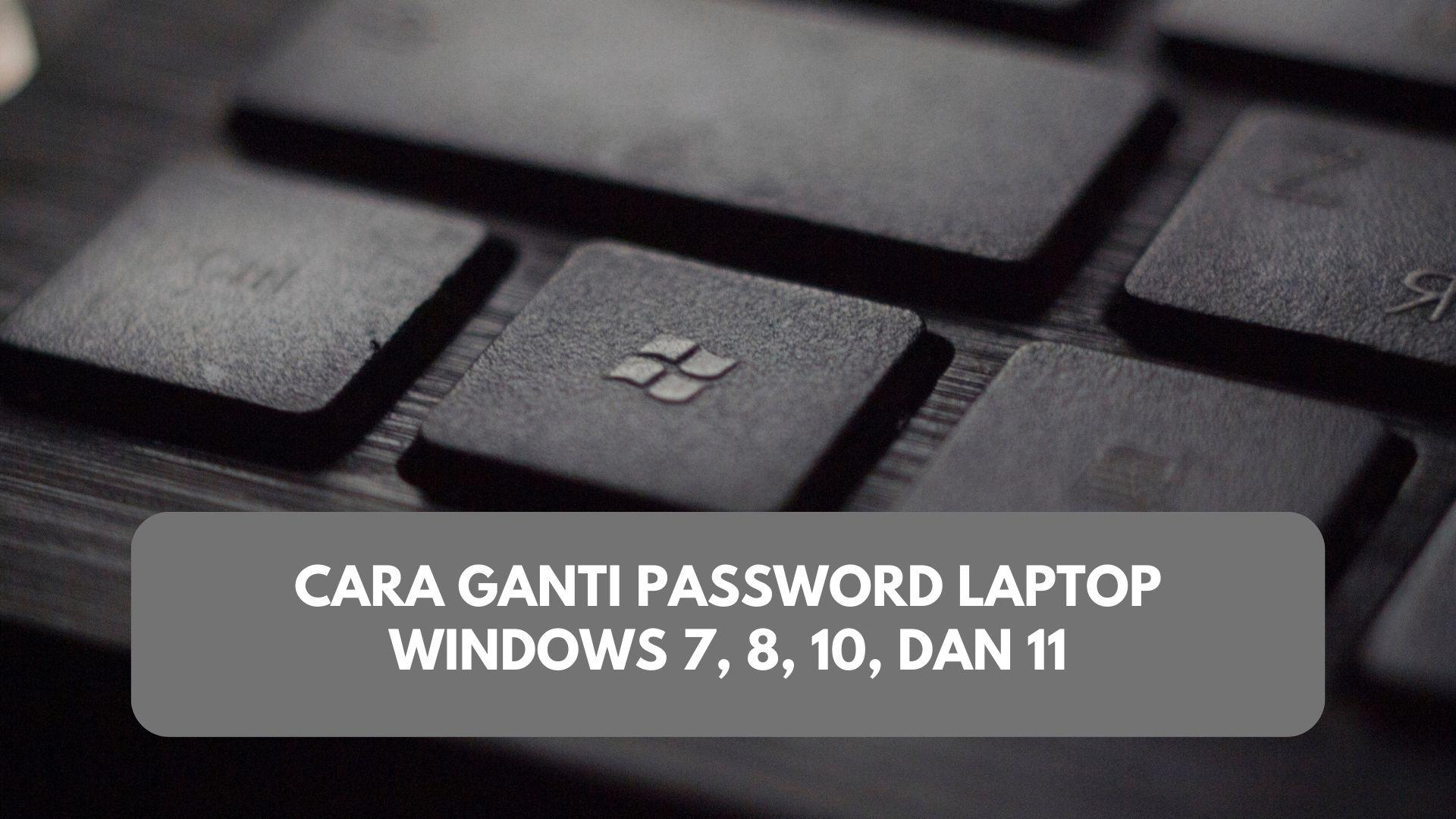 Cara Ganti Password Laptop